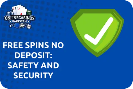 Free Spins No Deposit casino Safety and Security